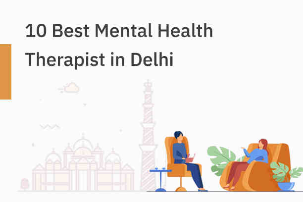 10 Best Mental Health Therapist Near Me in Delhi